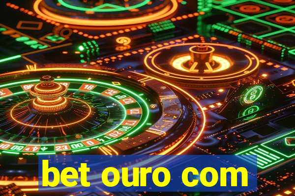 bet ouro com